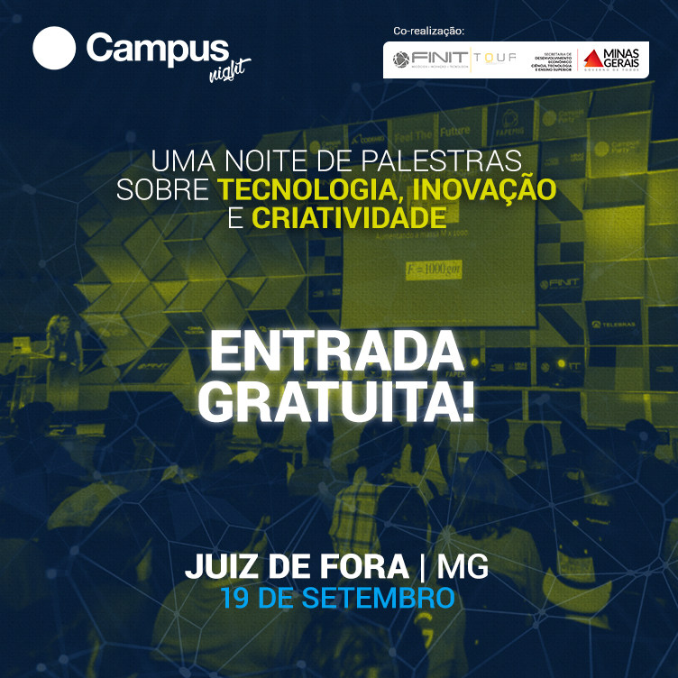 Campus Party Juiz de Fora e Vianna Júnior